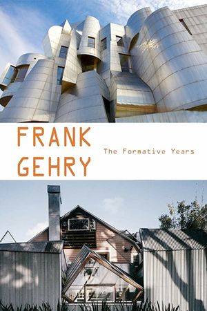 Frank Gehry: The Formative Years's poster image