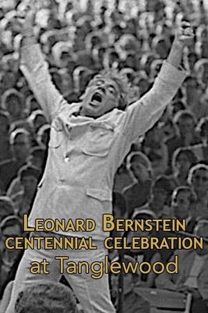 Leonard Bernstein Centennial Celebration at Tanglewood's poster