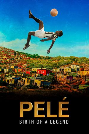 Pele: Birth of a Legend's poster