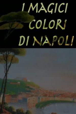 I magici colori di Napoli's poster