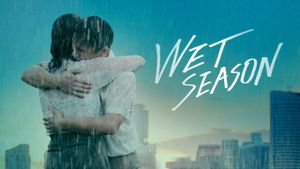 Wet Season's poster
