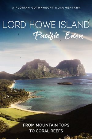 Lord Howe Island: Pacific Eden's poster image