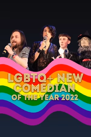 LGBTQ+ New Comedian of the Year 2022's poster