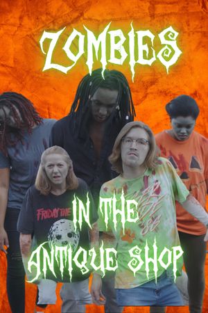 Zombies in the Antique Shop's poster
