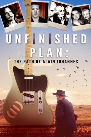 Unfinished Plan: The Path of Alain Johannes's poster