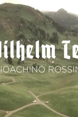 Gioachino Rossini: Wilhelm Tell - Oper Lausanne's poster