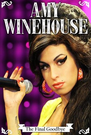 Amy Winehouse: A Final Goodbye's poster