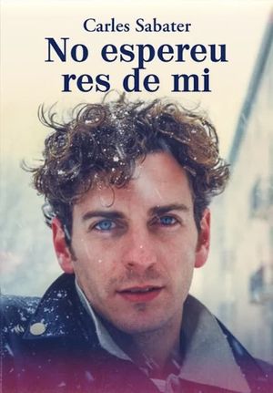 Carles Sabater. No espereu res de mi's poster