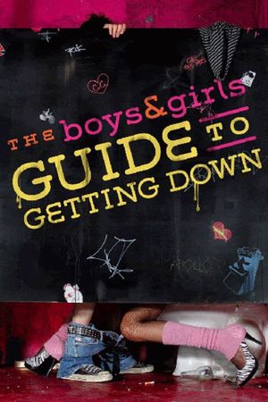 The Boys & Girls Guide to Getting Down's poster