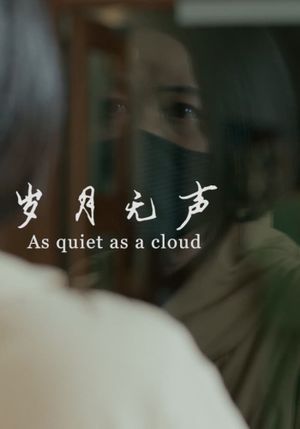 As Quiet As A Cloud's poster