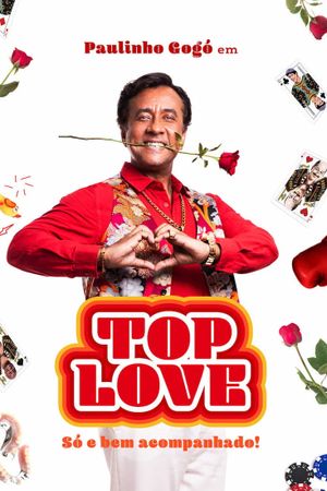 Top Love: Só e Bem Acompanhado's poster