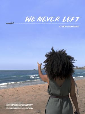 We Never Left's poster