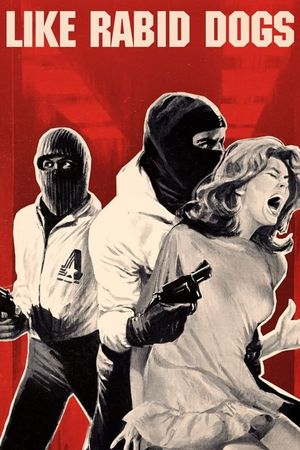 Like Rabid Dogs's poster
