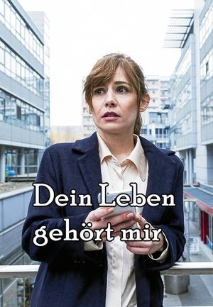 Dein Leben gehört mir's poster