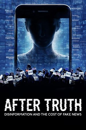 After Truth: Disinformation and the Cost of Fake News's poster