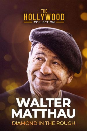 Walter Matthau: Diamond in the Rough's poster