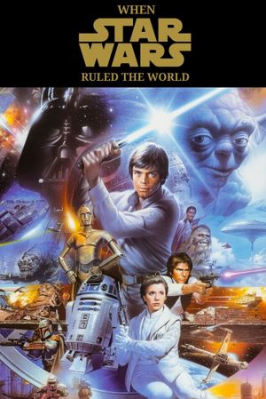 When Star Wars Ruled the World's poster