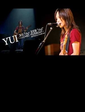YUI 3rd tour 2008 "oui" ~I LOVED YESTERDAY~'s poster
