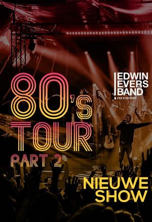 Edwin Evers: 80’s in Concert Part 2's poster
