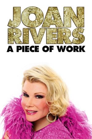 Joan Rivers: A Piece of Work's poster