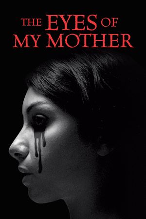 The Eyes of My Mother's poster