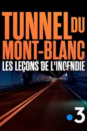 Tunnel du Mont-Blanc : Les leçons de l'incendie's poster