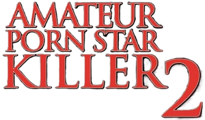 Amateur Porn Star Killer 2's poster