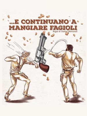 ...E Continuano a mangiare Fagioli's poster