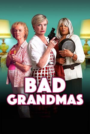 Bad Grandmas's poster