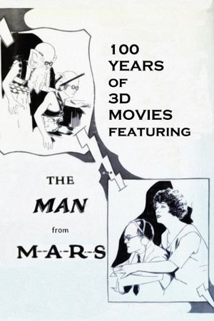 100 Years of 3D Movies Featuring the Man from M.A.R.S.'s poster