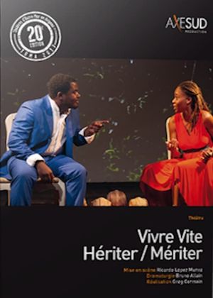 Vivre vite… Hériter/Mériter's poster