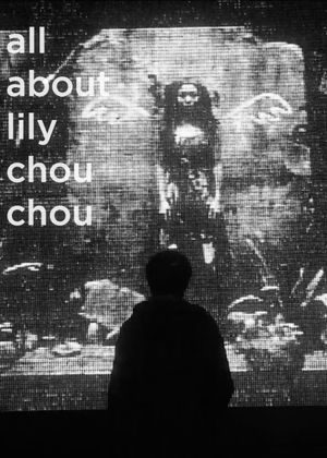All About Lily Chou-Chou's poster