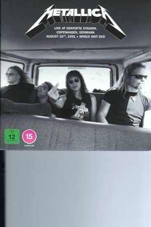 Metallica - Live at Gentofte Stadion, Copenhagen, Denmark August 10, 1991 + Bonus Shit's poster