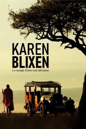 Karen Blixen : Le songe d'une nuit africaine's poster