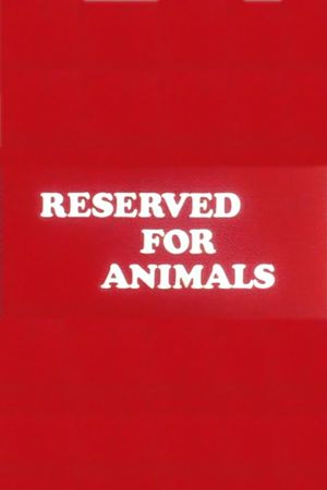 Reserved for Animals's poster