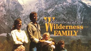 The Adventures of the Wilderness Family's poster