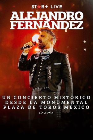 Alejandro Fernandez | Desde Plaza De Toros's poster