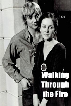 Walking Through the Fire's poster