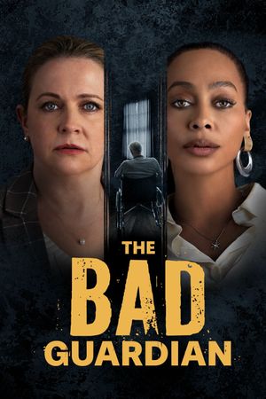 The Bad Guardian's poster