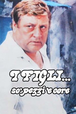 I figli... so' pezzi 'e core's poster