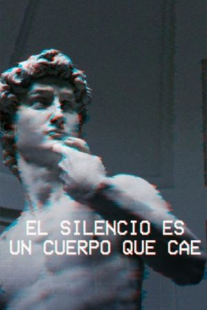 Silence Is a Falling Body's poster