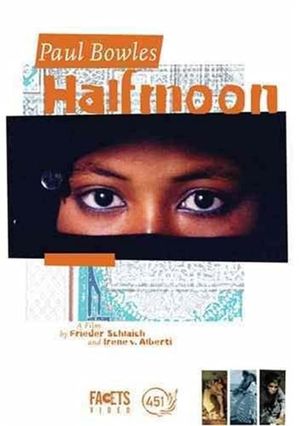 Paul Bowles: Half Moon's poster