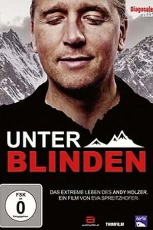 Unter Blinden: Das extreme Leben des Andy Holzer's poster