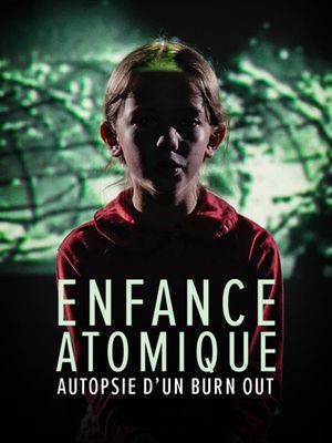 L'enfance atomique, autopsie d'un burn-out's poster