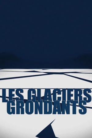 Les Glaciers grondants's poster