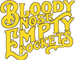 Bloody Nose, Empty Pockets's poster