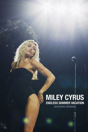 Miley Cyrus - Endless Summer Vacation (Backyard Sessions)'s poster