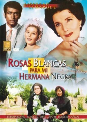 Rosas blancas para mi hermana negra's poster