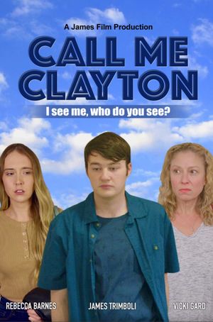 Call Me Clayton's poster