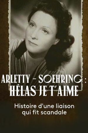 Arletty - Soehring : Hélas je t'aime's poster